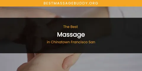 The Absolute Best Massage in Chinatown Francisco San