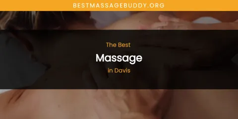 The Absolute Best Massage in Davis