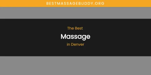 The Absolute Best Massage in Denver