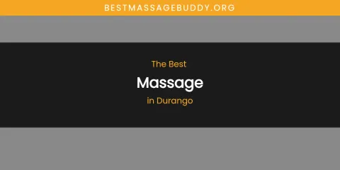 The Absolute Best Massage in Durango