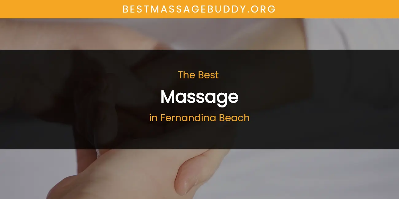 The Absolute Best Massage in Fernandina Beach featured
