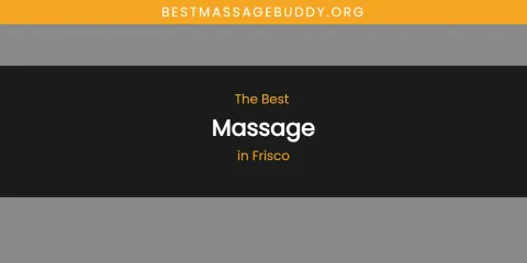 The Absolute Best Massage in Frisco