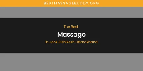 The Absolute Best Massage in Jonk Rishikesh Uttarakhand