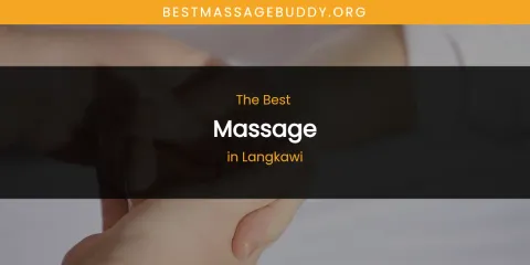 Langkawi's Best Massage